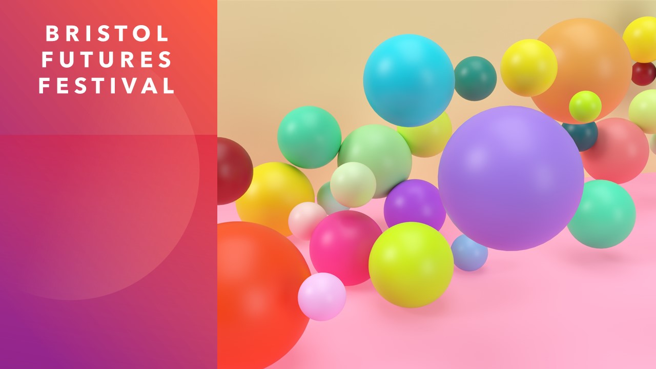 The Bristol Futures Festival 2022&nbsp;