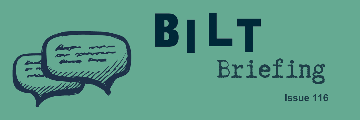 BILT Briefing Issue 116