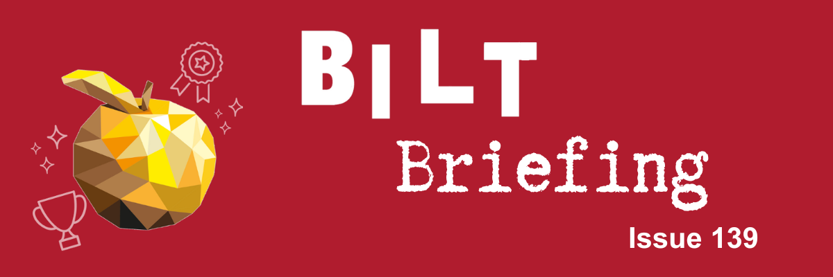 BILT Briefing Issue 139