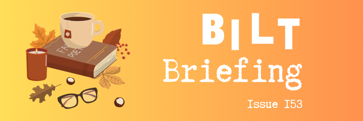 BILT Briefing Issue 153