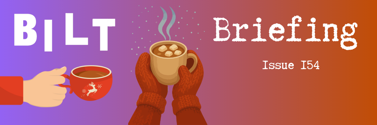 BILT Briefing Issue 154