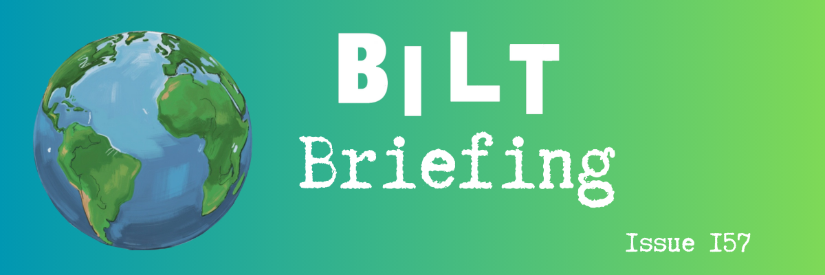 BILT Briefing Issue 157