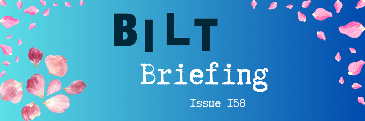 BILT Briefing Issue 158