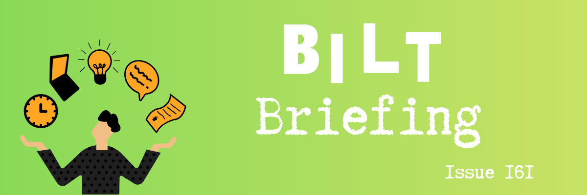 BILT Briefing Issue 161