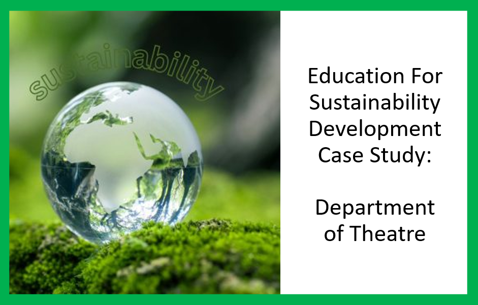 Education For Sustainability Development Case Study: Department of Theatre