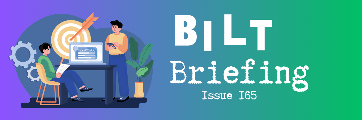 BILT Briefing Issue 165