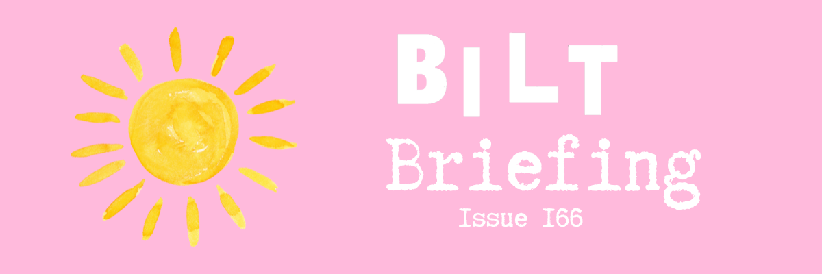 BILT Briefing Issue 166