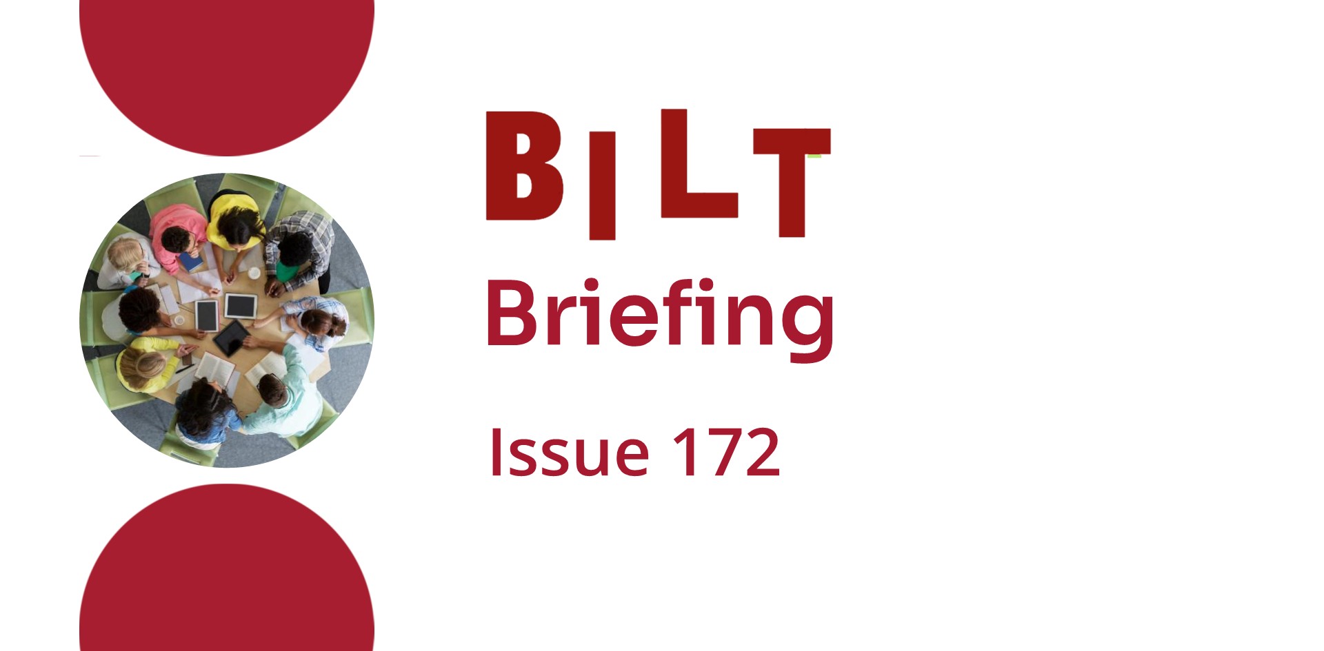 BILT Briefing Issue 172
